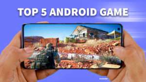 top 5 Android Game